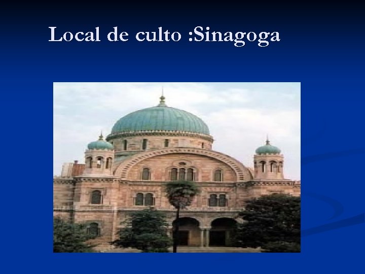 Local de culto : Sinagoga 