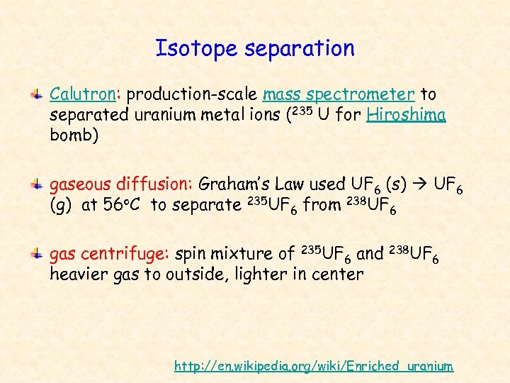 Isotope separation Calutron: production-scale mass spectrometer to separated uranium metal ions (235 U for