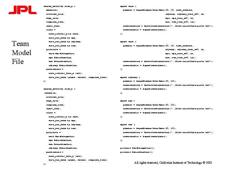 shared_activity comm_a { agent mera { datasize; planner = Aspen. Planner. Interface (10, comm_windows,