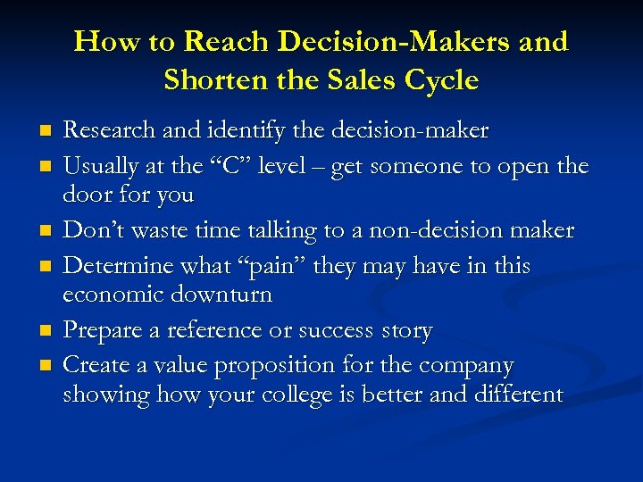 How to Reach Decision-Makers and Shorten the Sales Cycle n n n Research and