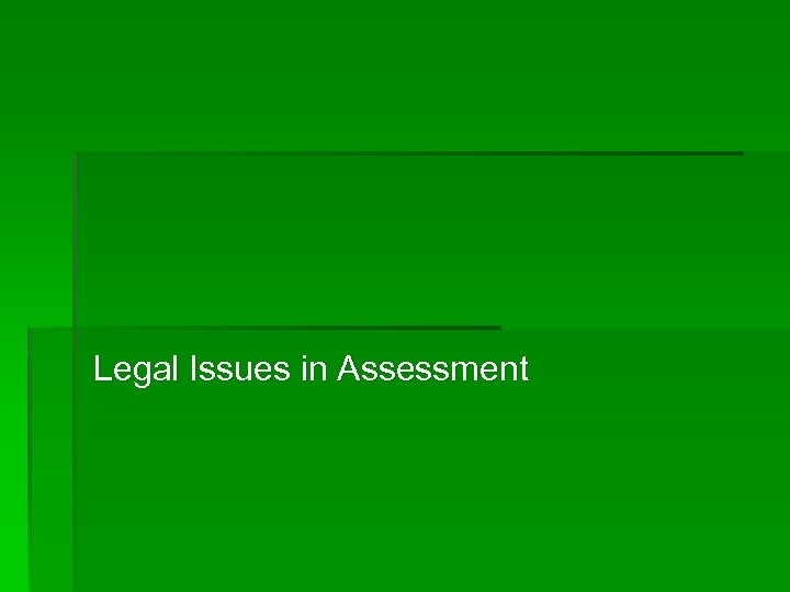 Legal Issues in Assessment 