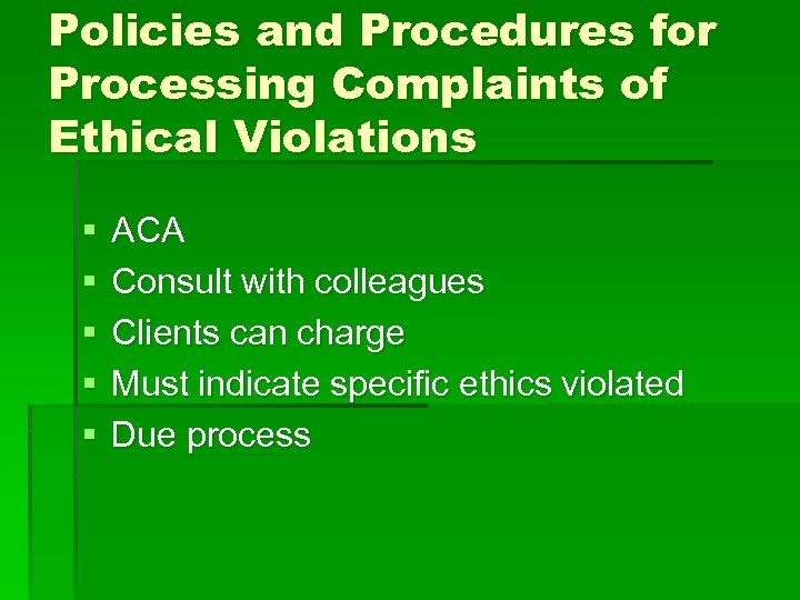 Policies and Procedures for Processing Complaints of Ethical Violations § § § ACA Consult