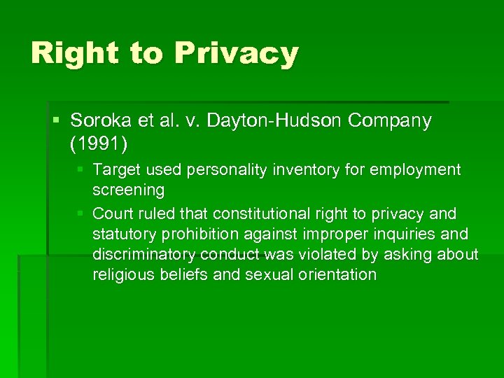 Right to Privacy § Soroka et al. v. Dayton-Hudson Company (1991) § Target used