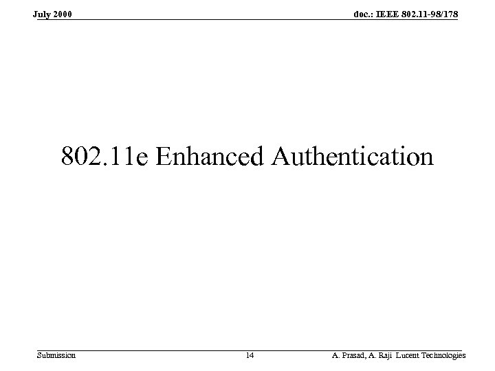 doc. : IEEE 802. 11 -98/178 July 2000 802. 11 e Enhanced Authentication Submission