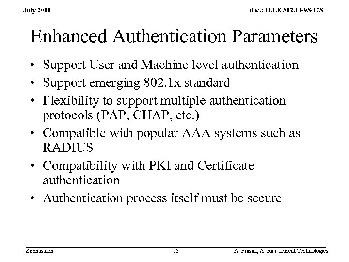 doc. : IEEE 802. 11 -98/178 July 2000 Enhanced Authentication Parameters • Support User