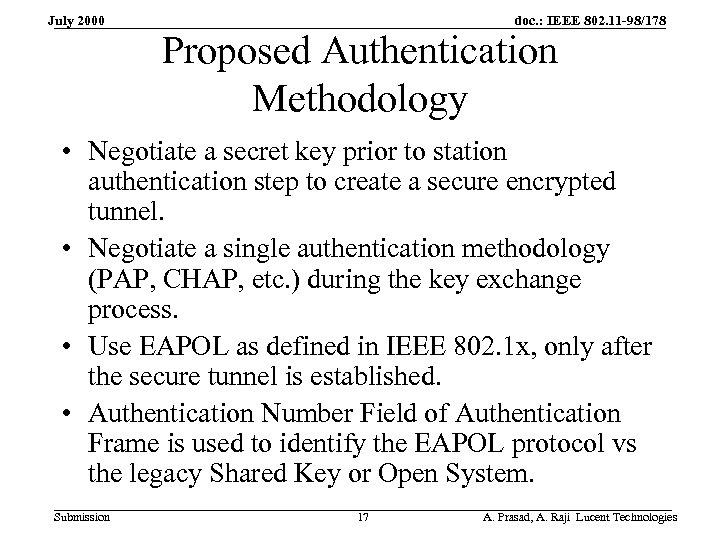 July 2000 doc. : IEEE 802. 11 -98/178 Proposed Authentication Methodology • Negotiate a