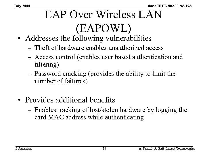 July 2000 doc. : IEEE 802. 11 -98/178 EAP Over Wireless LAN (EAPOWL) •