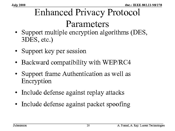 July 2000 doc. : IEEE 802. 11 -98/178 Enhanced Privacy Protocol Parameters • Support