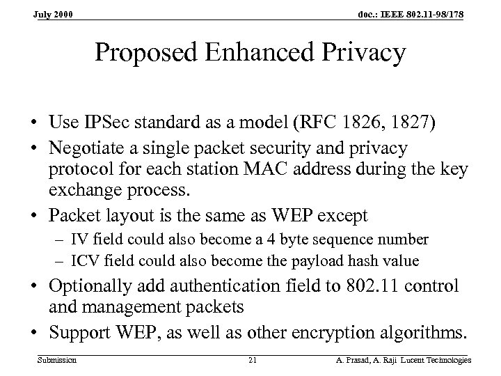 doc. : IEEE 802. 11 -98/178 July 2000 Proposed Enhanced Privacy • Use IPSec