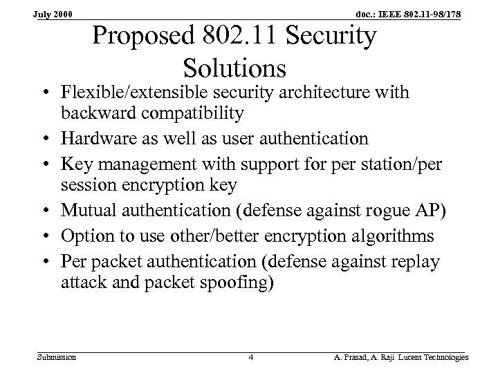 July 2000 doc. : IEEE 802. 11 -98/178 Proposed 802. 11 Security Solutions •