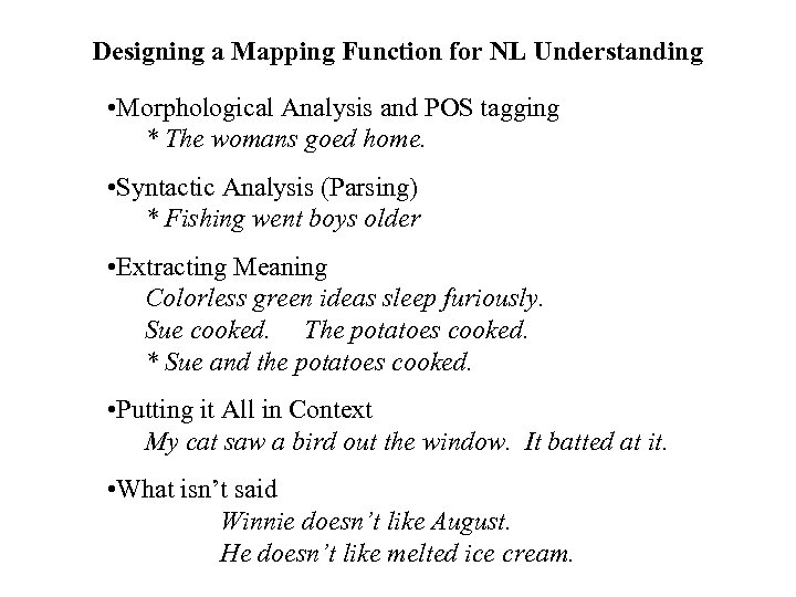 Designing a Mapping Function for NL Understanding • Morphological Analysis and POS tagging *
