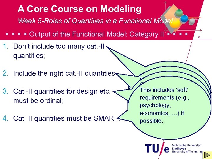 A Core Course on Modeling Week 5 -Roles of Quantities in a Functional Model