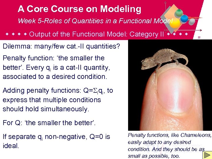 A Core Course on Modeling Week 5 -Roles of Quantities in a Functional Model