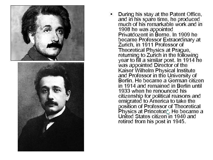  • During his stay at the Patent Office, and in his spare time,