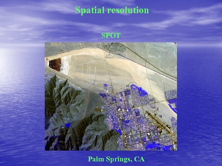 Spatial resolution SPOT Palm Springs, CA 