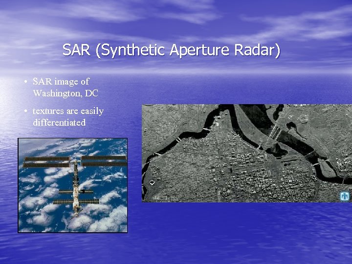 SAR (Synthetic Aperture Radar) • SAR image of Washington, DC • textures are easily