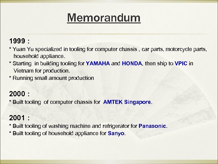 Memorandum 1999 : * Yuan Yu specialized in tooling for computer chassis , car