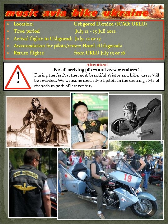  Location: Ushgorod Ukraine (ICAO: UKLU) Time period July 12 - 15 Juli 2012