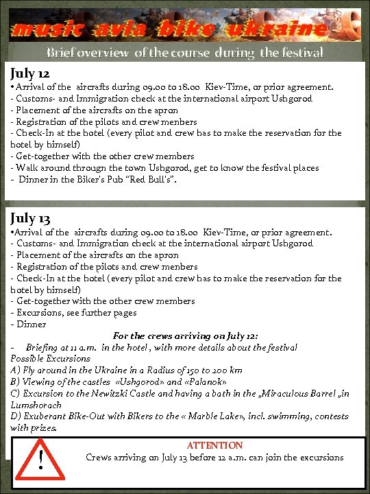 Brief overview of the course during the festival July 12 • Arrival of the