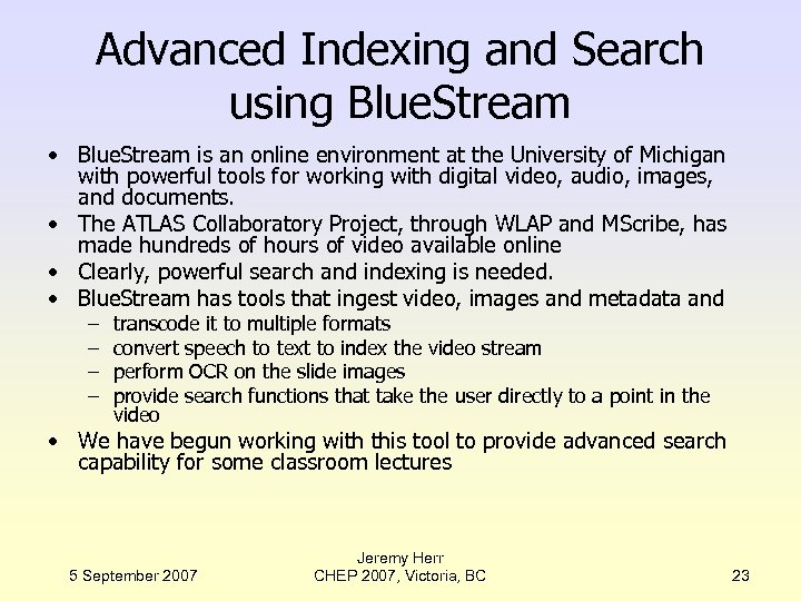 Advanced Indexing and Search using Blue. Stream • Blue. Stream is an online environment