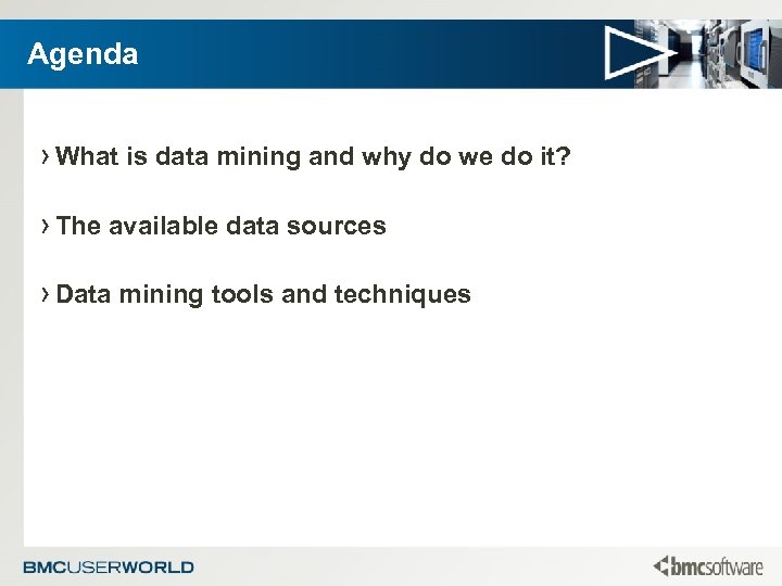 Agenda › What is data mining and why do we do it? › The