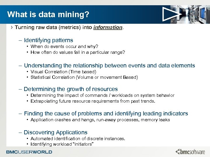 What is data mining? › Turning raw data (metrics) into information. – Identifying patterns