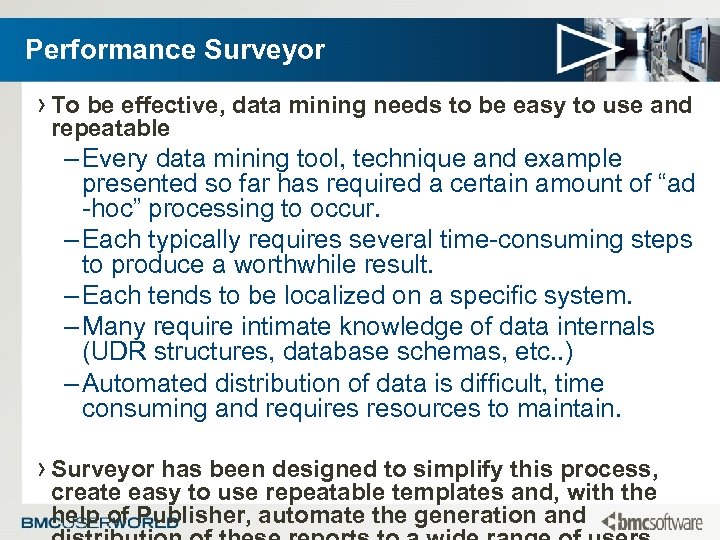 Performance Surveyor › To be effective, data mining needs to be easy to use