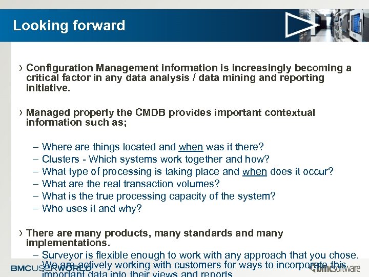 Looking forward › Configuration Management information is increasingly becoming a critical factor in any