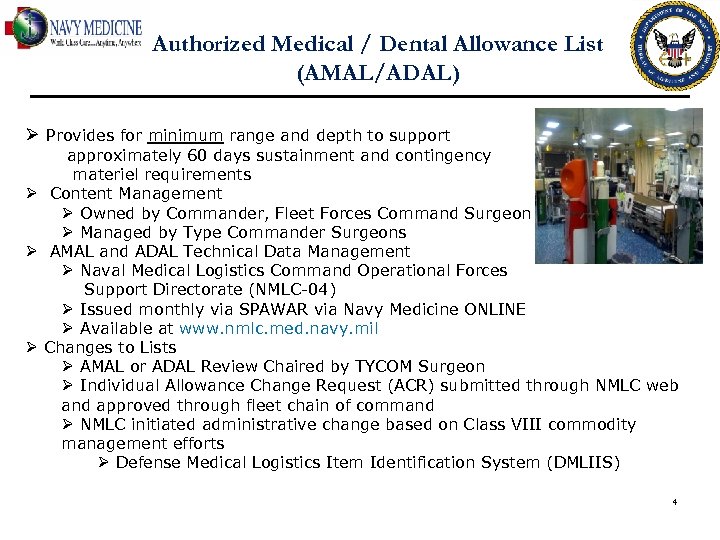 Authorized Medical / Dental Allowance List (AMAL/ADAL) Ø Provides for minimum range and depth