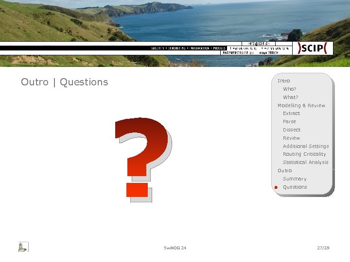 Outro | Questions Intro Who? ? Swi. NOG 24 What? Modelling & Review Extract