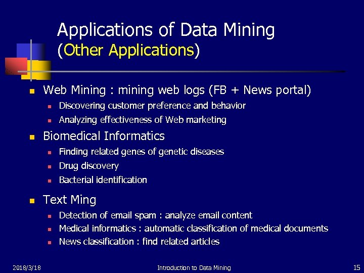 Applications of Data Mining (Other Applications) n Web Mining : mining web logs (FB