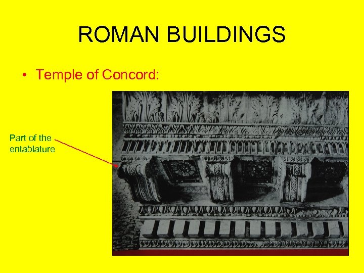 ROMAN BUILDINGS • Temple of Concord: Part of the entablature 