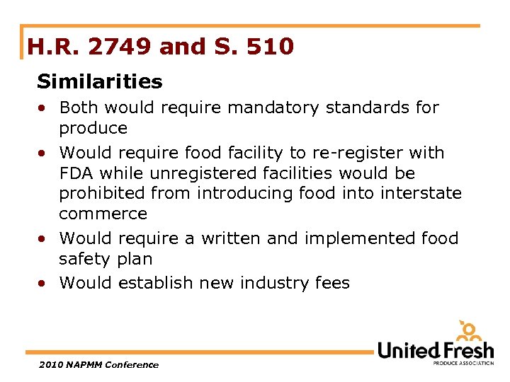 H. R. 2749 and S. 510 Similarities • Both would require mandatory standards for