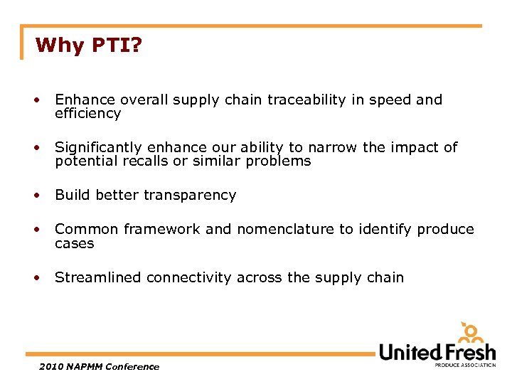 Why PTI? • Enhance overall supply chain traceability in speed and efficiency • Significantly