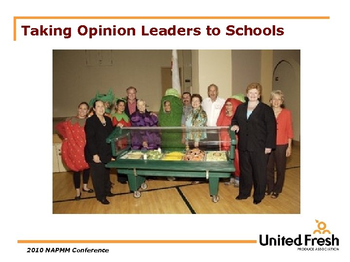 Taking Opinion Leaders to Schools 2010 NAPMM Conference 