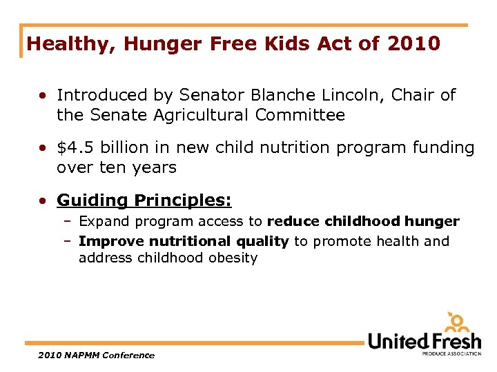 Healthy, Hunger Free Kids Act of 2010 • Introduced by Senator Blanche Lincoln, Chair