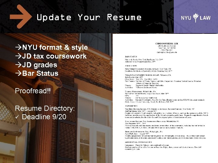 Update Your Resume àNYU format & style àJD tax coursework àJD grades àBar Status