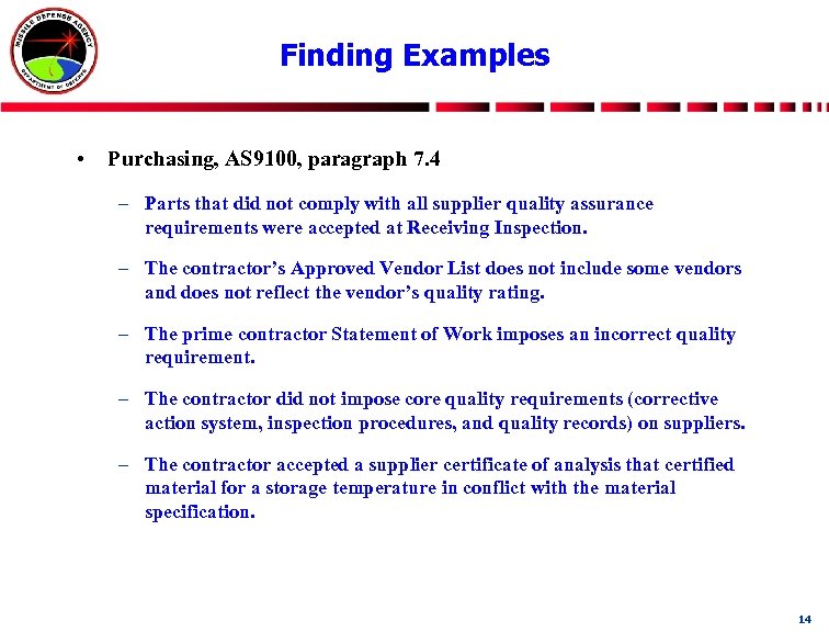 Finding Examples • Purchasing, AS 9100, paragraph 7. 4 – Parts that did not