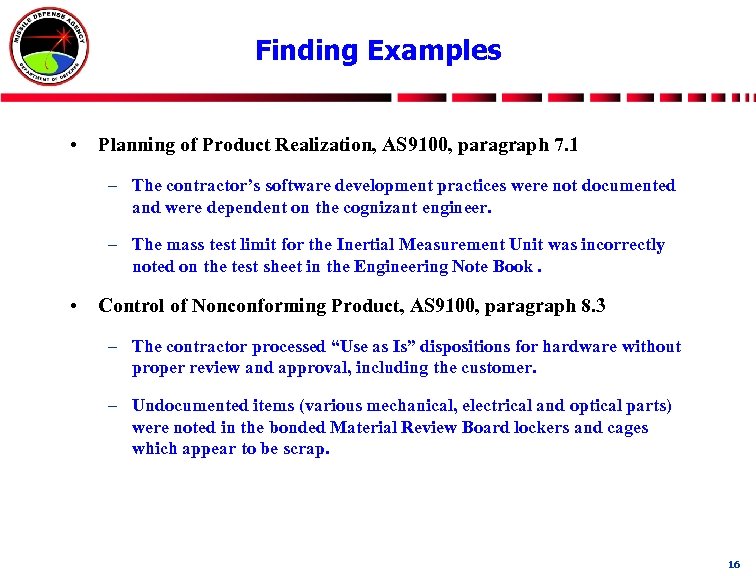 Finding Examples • Planning of Product Realization, AS 9100, paragraph 7. 1 – The