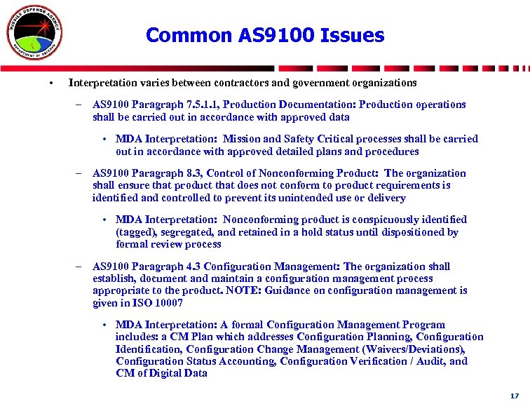 Common AS 9100 Issues • Interpretation varies between contractors and government organizations – AS
