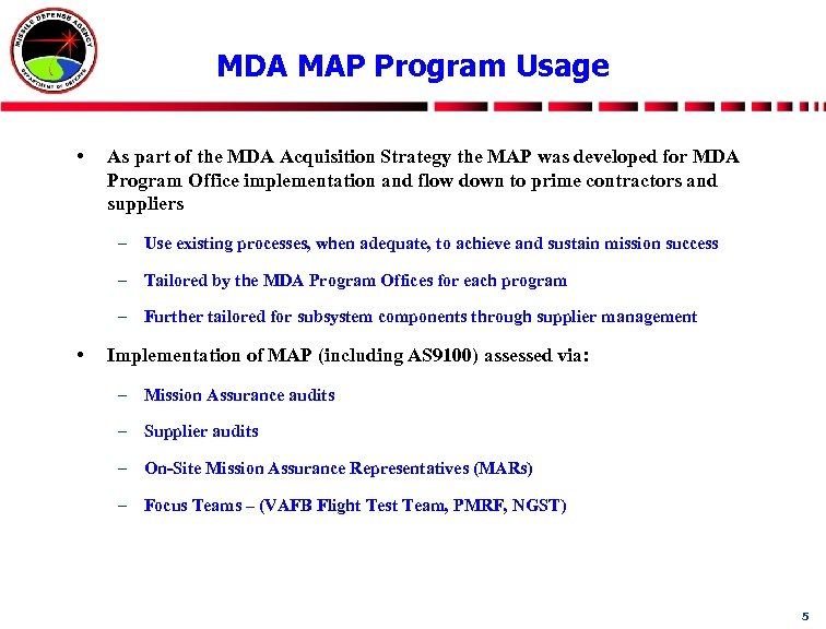 MDA MAP Program Usage • As part of the MDA Acquisition Strategy the MAP