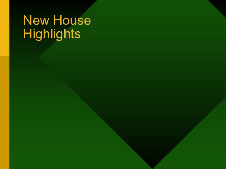 New House Highlights 