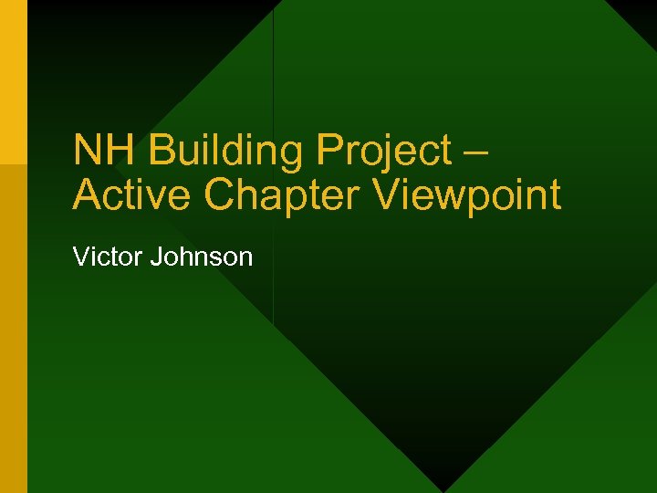 NH Building Project – Active Chapter Viewpoint Victor Johnson 