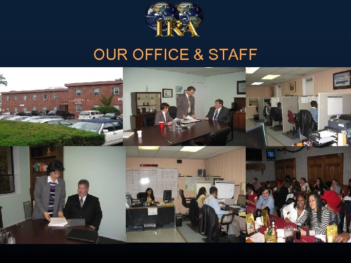 OUR OFFICE & STAFF 