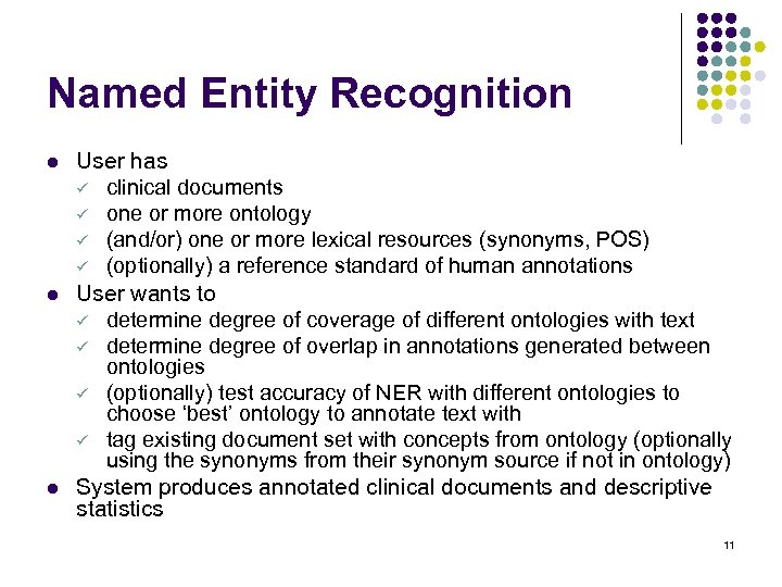 Named Entity Recognition l l l User has ü clinical documents ü one or