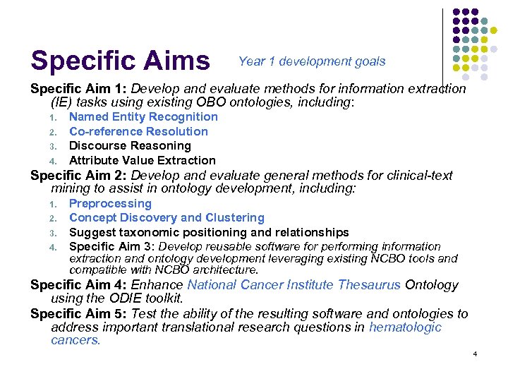 Specific Aims Year 1 development goals Specific Aim 1: Develop and evaluate methods for