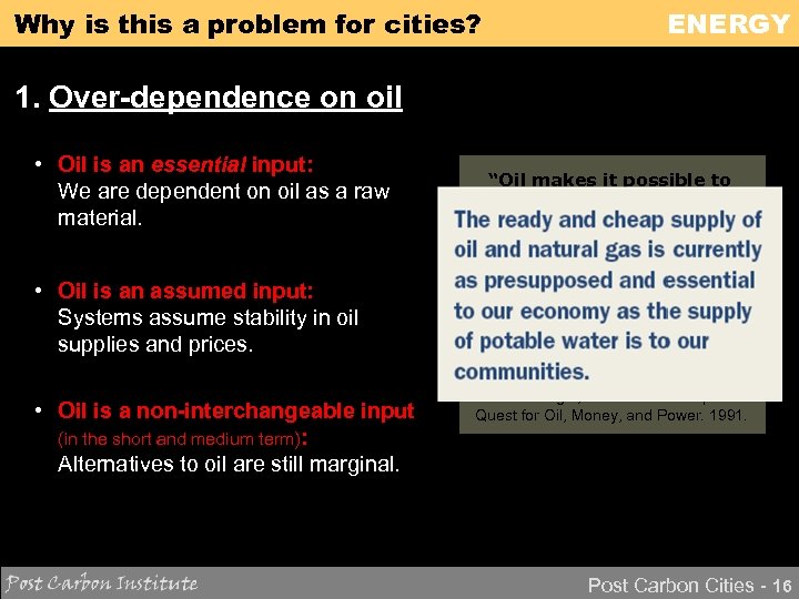 Why is this a problem for cities? ENERGY 1. Over-dependence on oil • Oil