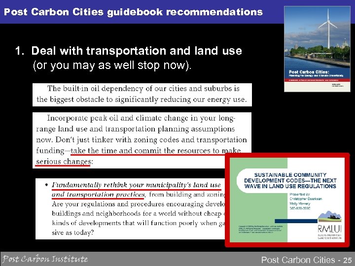Post Carbon Cities guidebook recommendations ENERGY 1. Deal with transportation and land use (or