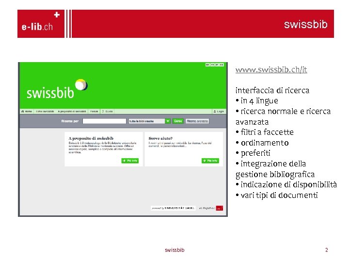 swissbib www. swissbib. ch/it interfaccia di ricerca • in 4 lingue • ricerca normale