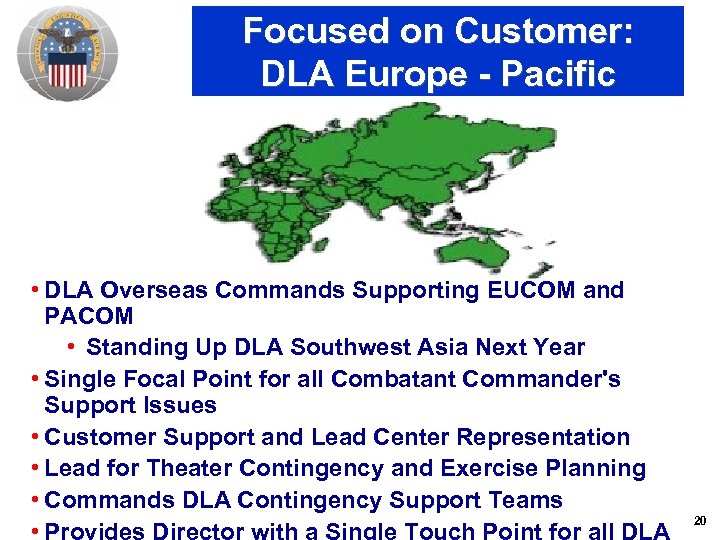 Focused on Customer: DLA Europe - Pacific • DLA Overseas Commands Supporting EUCOM and